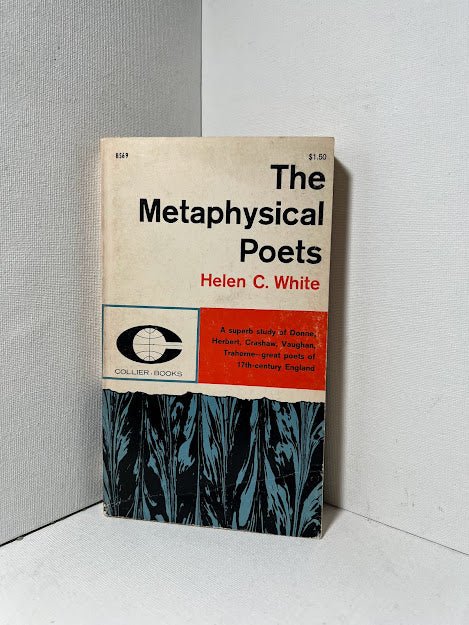 The Metaphysical Poets by Helen C. White