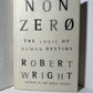 Non Zero : The Logic of Human Destiny by Robert Wright