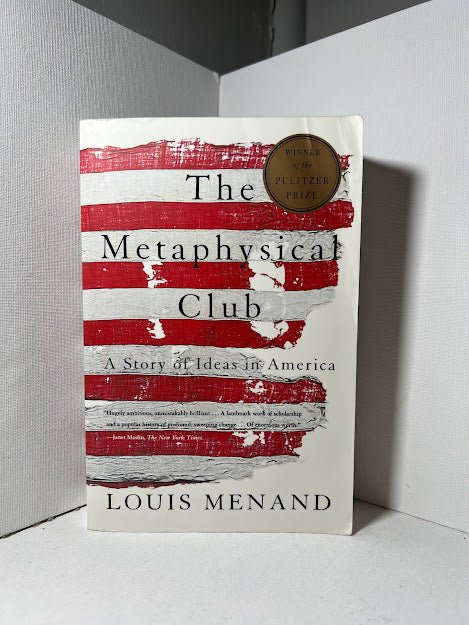 The Metaphysical Club by Louis Menand