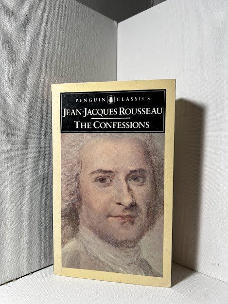The Confessions by Jean Jacques Rousseau