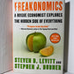 Freakonomics by Steven D. Levitt and Stephen J. Dubner