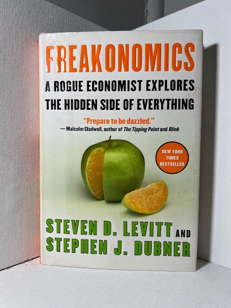 Freakonomics by Steven D. Levitt and Stephen J. Dubner