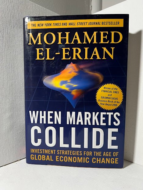 When Markets Collide by Mohamed El-Erian