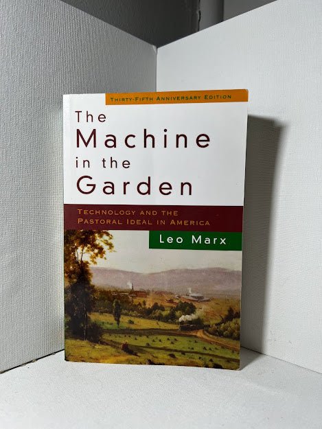 The Machine in the Garden by Leo Marx