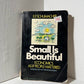 Small is Beautiful by E.F. Schumacher