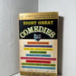 Eight Great Comedies