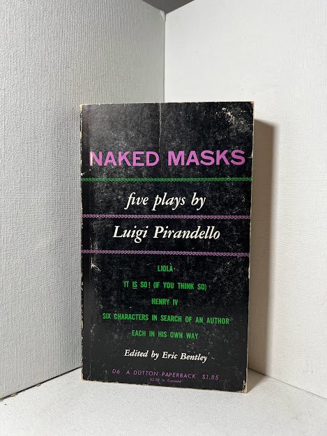 Naked Masks (five plays) by Luigi Pirandello