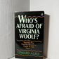 Who's Afraid of Virginia Woolf by Edward Albee