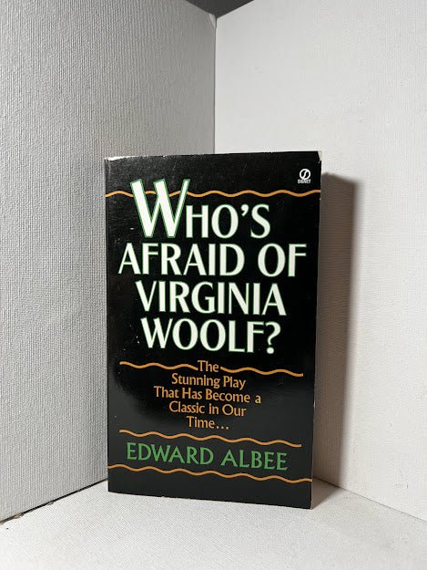 Who's Afraid of Virginia Woolf by Edward Albee