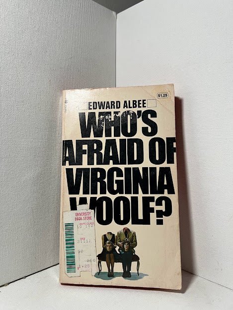 Who's Afraid of Virginia Woolf by Edward Albee