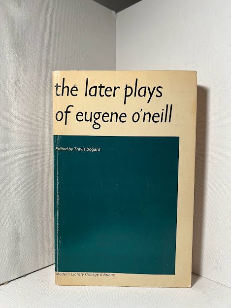 The Later Plays of Eugene O'Neill