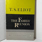 The Family Reunion by T.S. Eliot