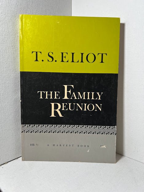 The Family Reunion by T.S. Eliot