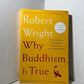 Why Buddhism is True by Robert Wright