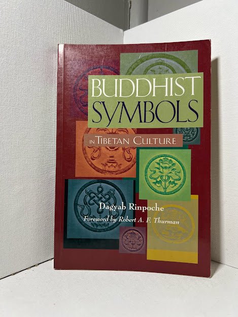 Buddhist Symbols in Tibetan Culture by Dagyab Rinpoche