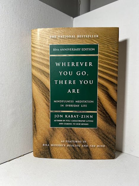 Wherever You Go, There You Are by Jon Kabat-Zinn