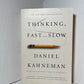 Thinking, Fast and Slow by Daniel Kahneman