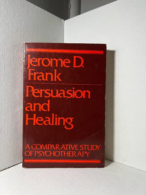Persuasion and Healing by Jerome D. Frank