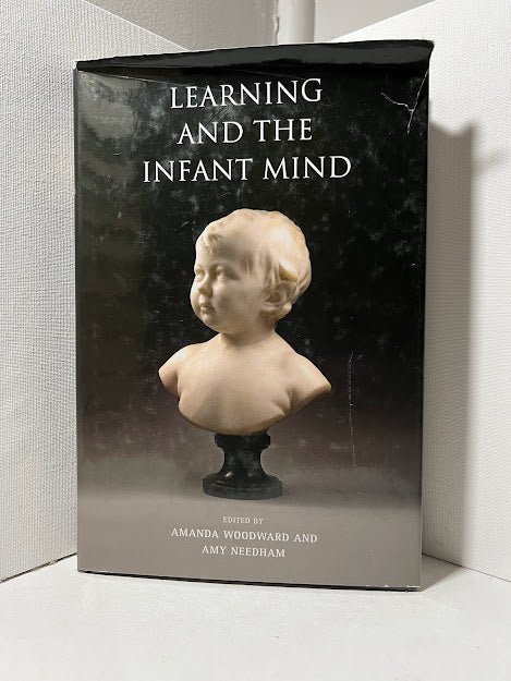Learning the Infant Mind edited by Amanda Woodward and Amy Needham