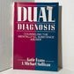 Dual Diagnosis by Katie Evans & J. Michael Sullivan