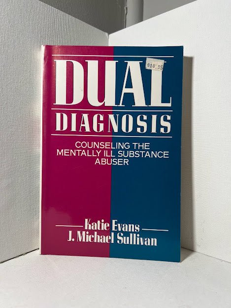 Dual Diagnosis by Katie Evans & J. Michael Sullivan