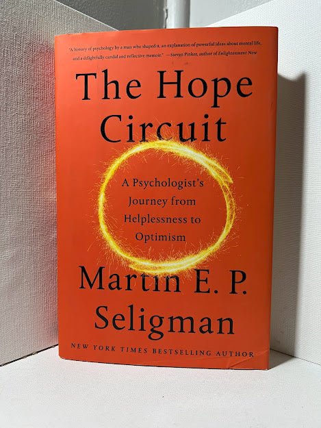 The Hope Circuit by Martin E.P. Seligman