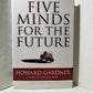 Five Minds For the Future by Howard Gardner