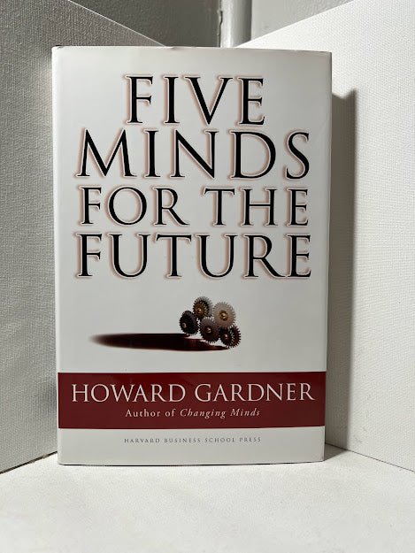 Five Minds For the Future by Howard Gardner