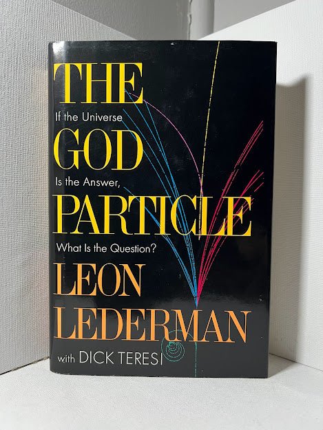 The God Particle by Leon Lederman