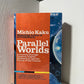 Parallel Worlds by Michio Kaku