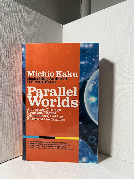 Parallel Worlds by Michio Kaku