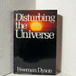 Disturbing the Universe by Freeman Dyson