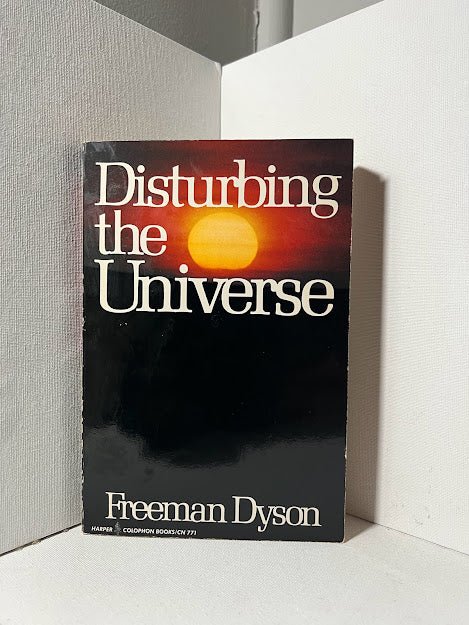 Disturbing the Universe by Freeman Dyson