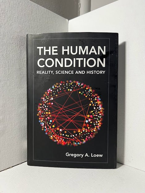 The Human Condition by Gregory A. Loew