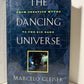 The Dancing Universe by Marcelo Gleiser