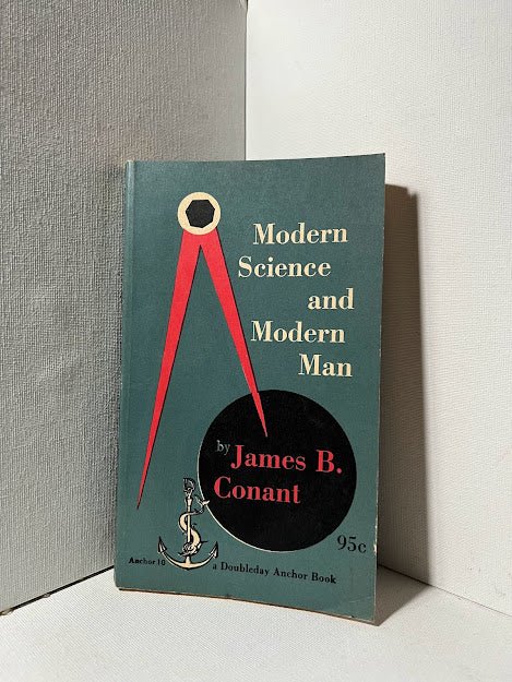 Modern Science and Modern Man by James B. Conant