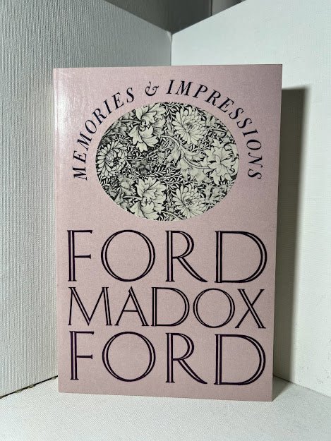 Memories & Impressions by Ford Maddox Ford