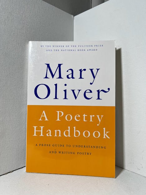 A Poetry Handbook by Mary Oliver