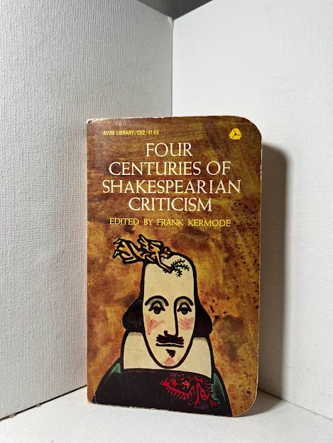 Four Centuries of Shakespeare Criticism edited by Frank Kermode