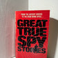 Great True Spy Stories compiled by Allen Dulles