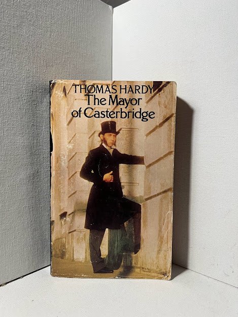 The Mayor Casterbridge by Thomas Hardy