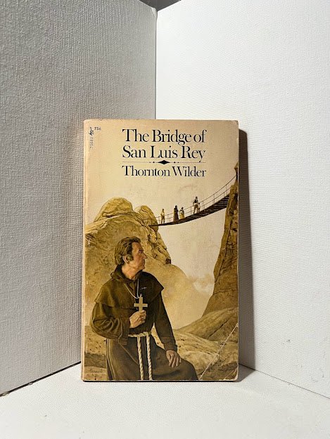 The Bridge of San Luis Rey by Thornton Wilder