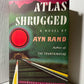 Atlas Shrugged by Ayn Rand