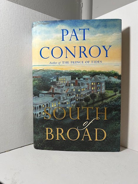 South of Broad by Pat Conroy