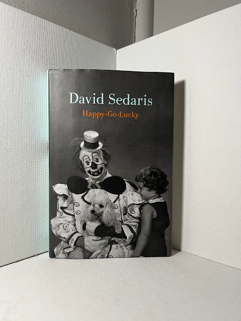 Happy-Go-Lucky by David Sedaris