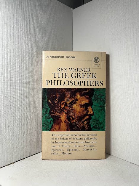 The Greek Philosophers by Rex Warner
