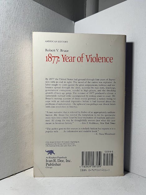 1877: The Year of Violence by Robert V. Bruce