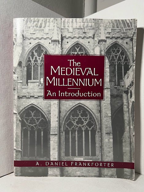 The Medieval Millenium by A. Daniel Frankforter