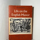 Life on the English Manor by H.S. Bennett