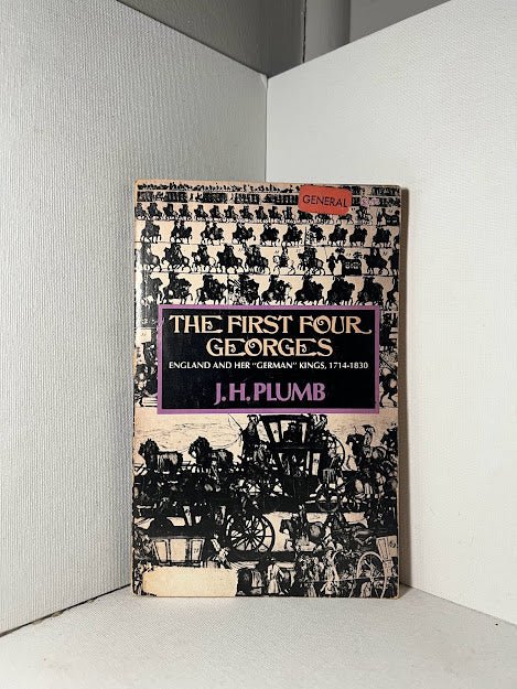 The First Four Georges by J.H. Plumb